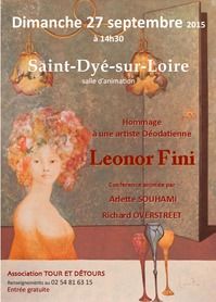 Conférence hommage à Léonor Fini. Le dimanche 27 septembre 2015 à Saint-Dyé-sur-Loire. Loir-et-cher. 